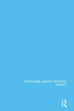 Routledge Library Editions: Anxiety