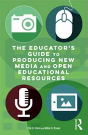 Educator's Guide to Producing New Media and Open Educational Resources