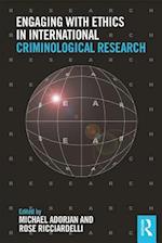 Engaging with Ethics in International Criminological Research