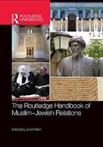Routledge Handbook of Muslim-Jewish Relations