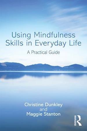 Using Mindfulness Skills in Everyday Life