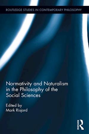 Normativity and Naturalism in the Philosophy of the Social Sciences