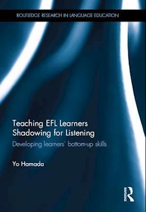 Teaching EFL Learners Shadowing for Listening