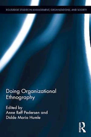 Doing Organizational Ethnography