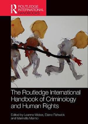 Routledge International Handbook of Criminology and Human Rights