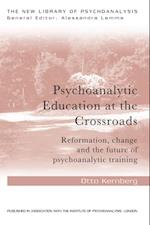 Psychoanalytic Education at the Crossroads