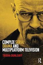 Complex Serial Drama and Multiplatform Television