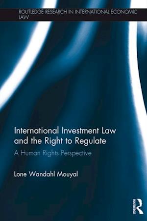 International Investment Law and the Right to Regulate