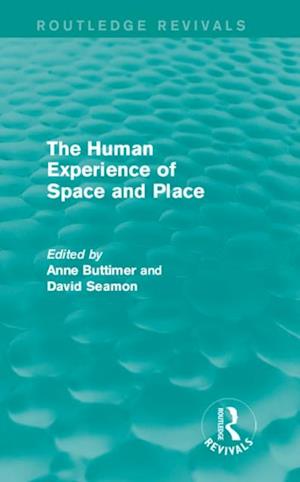 The Human Experience of Space and Place