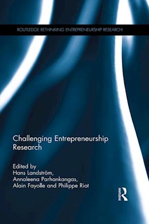 Challenging Entrepreneurship Research