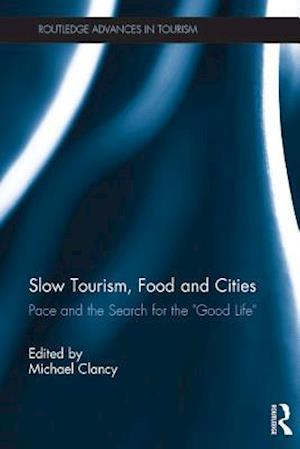 Slow Tourism, Food and Cities