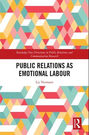 Public Relations as Emotional Labour
