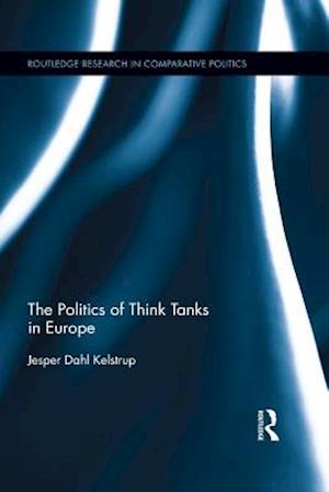 Politics of Think Tanks in Europe