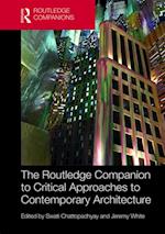 Routledge Companion to Critical Approaches to Contemporary Architecture