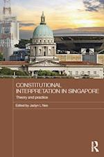 Constitutional Interpretation in Singapore