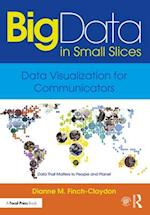 Big Data in Small Slices: Data Visualization for Communicators