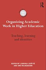Organizing Academic Work in Higher Education