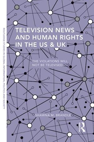 Television News and Human Rights in the US & UK