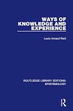 Ways of Knowledge and Experience