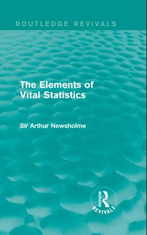 Elements of Vital Statistics (Routledge Revivals)