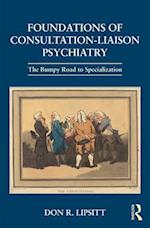 Foundations of Consultation-Liaison Psychiatry