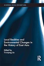 Local Realities and Environmental Changes in the History of East Asia