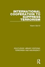 International Cooperation to Suppress Terrorism (RLE: Terrorism & Insurgency)