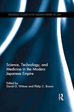 Science, Technology, and Medicine in the Modern Japanese Empire