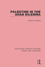Palestine in the Arab Dilemma (RLE Israel and Palestine)
