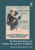 Routledge History of Gender, War, and the U.S. Military
