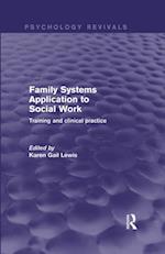 Family Systems Application to Social Work