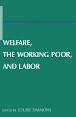 Welfare, the Working Poor, and Labor