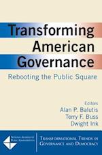 Transforming American Governance: Rebooting the Public Square