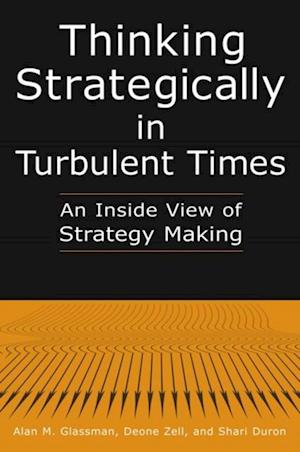 Thinking Strategically in Turbulent Times: An Inside View of Strategy Making