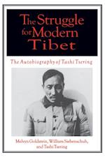The Struggle for Modern Tibet: The Autobiography of Tashi Tsering