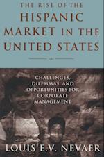 The Rise of the Hispanic Market in the United States: Challenges, Dilemmas, and Opportunities for Corporate Management