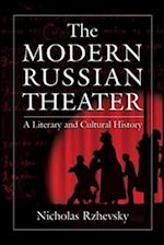 Modern Russian Theater: A Literary and Cultural History