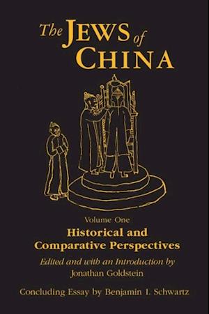 Jews of China: v. 1: Historical and Comparative Perspectives