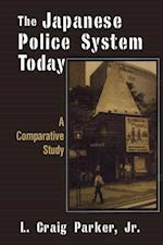 The Japanese Police System Today: A Comparative Study