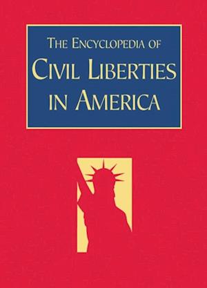 Encyclopedia of Civil Liberties in America