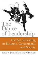 Dance of Leadership: The Art of Leading in Business, Government, and Society