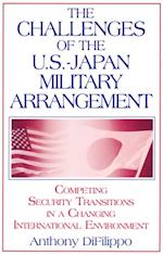 Challenges of the US-Japan Military Arrangement: Competing Security Transitions in a Changing International Environment