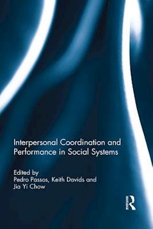 Interpersonal Coordination and Performance in Social Systems