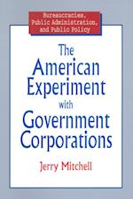 The American Experiment with Government Corporations