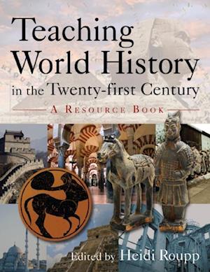 Teaching World History in the Twenty-first Century: A Resource Book