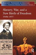 Slavery, War, and a New Birth of Freedom