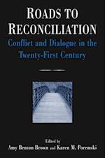 Roads to Reconciliation: Conflict and Dialogue in the Twenty-first Century