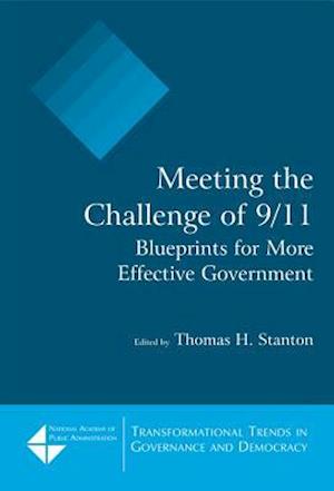 Meeting the Challenge of 9/11: Blueprints for More Effective Government