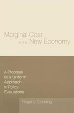 Marginal Cost in the New Economy: A Proposal for a Uniform Approach to Policy Evaluations