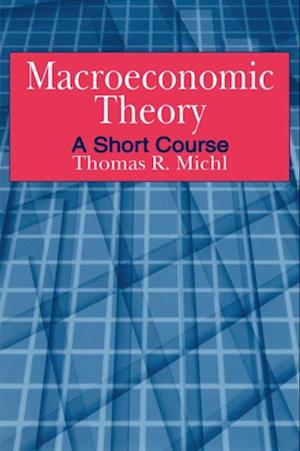 Macroeconomic Theory: A Short Course